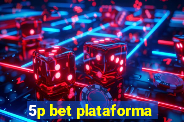 5p bet plataforma